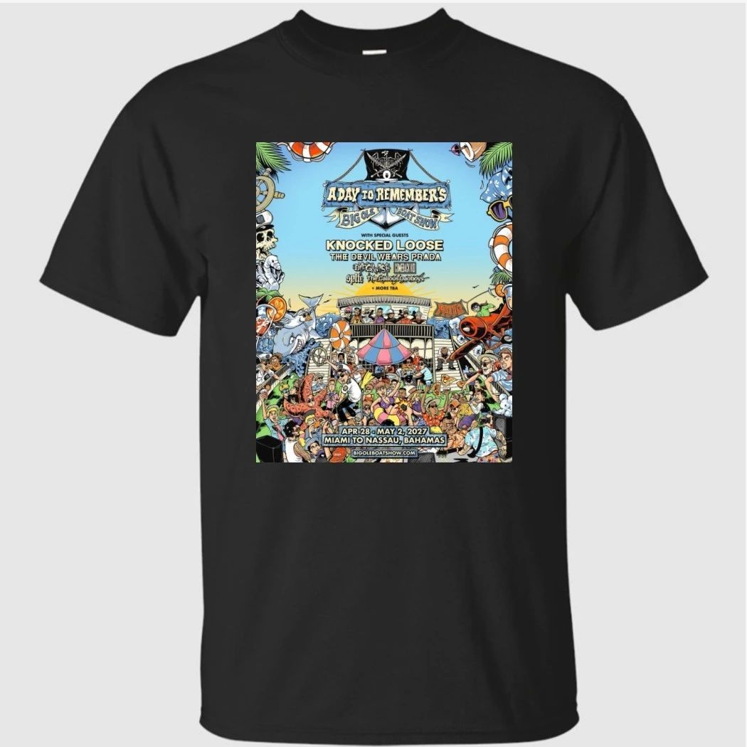 A Day To Remember Big Ole Boat Show 2026 Event Poster With Knocked Loose And The Devil Wears Prada On April 28 May 2 2027 Shirt