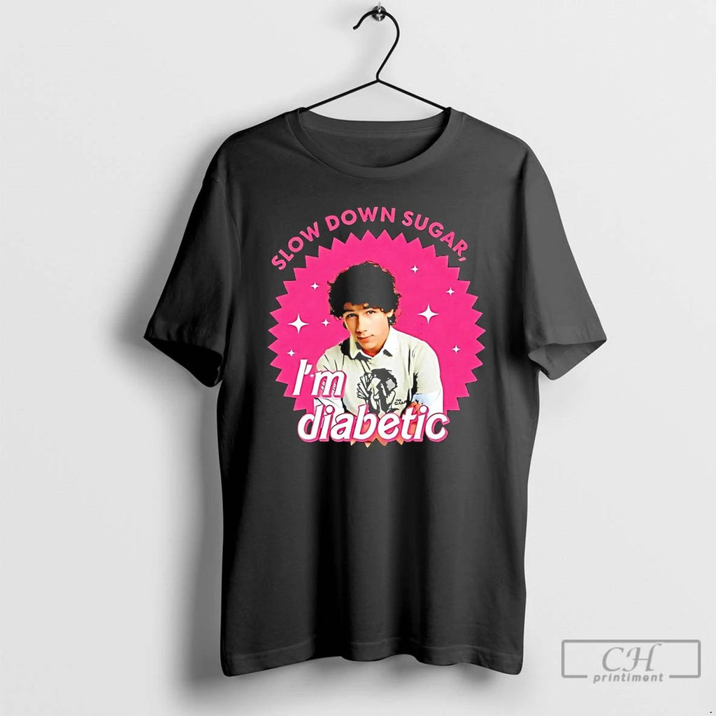 Classic Nick Slow Down Sugar Im Diabetic T Shirts