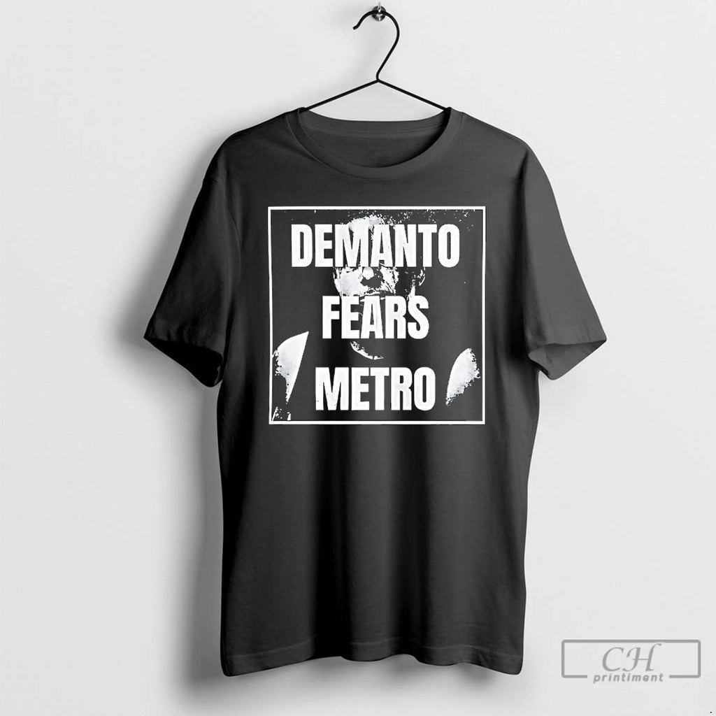 Classic Demanto Fears Metro T Shirts