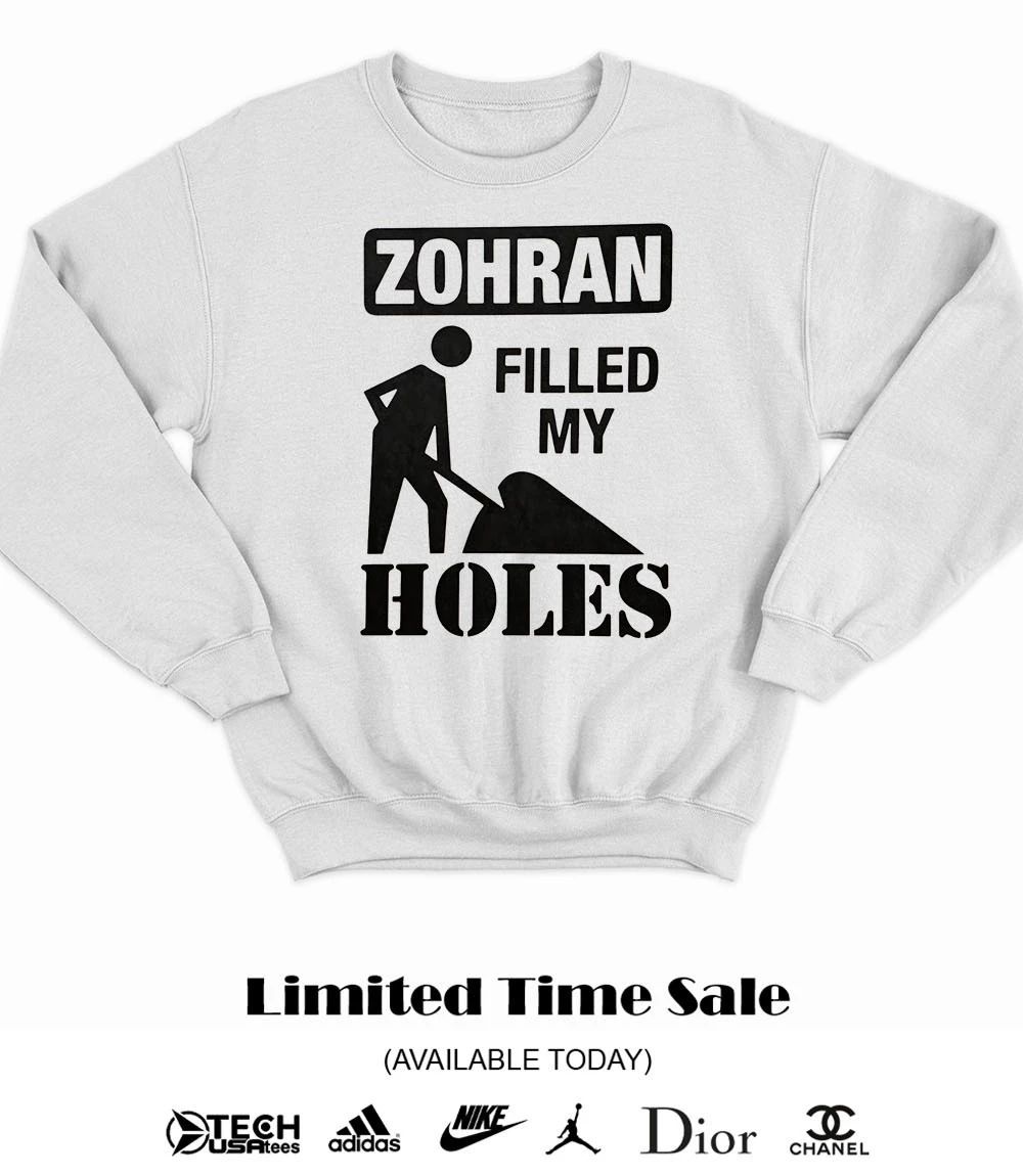 Zohran filled my holes shirt