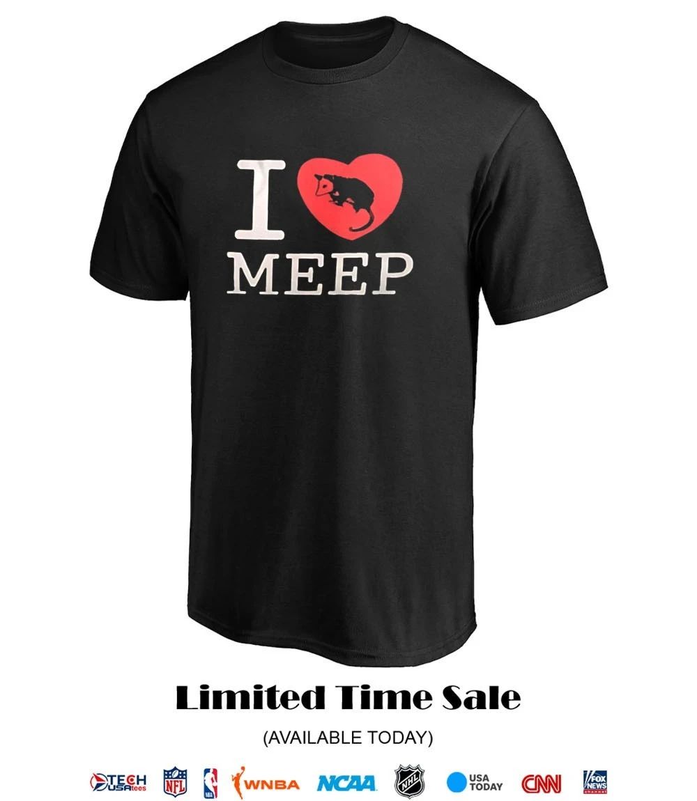 I love meep Opossum shirt