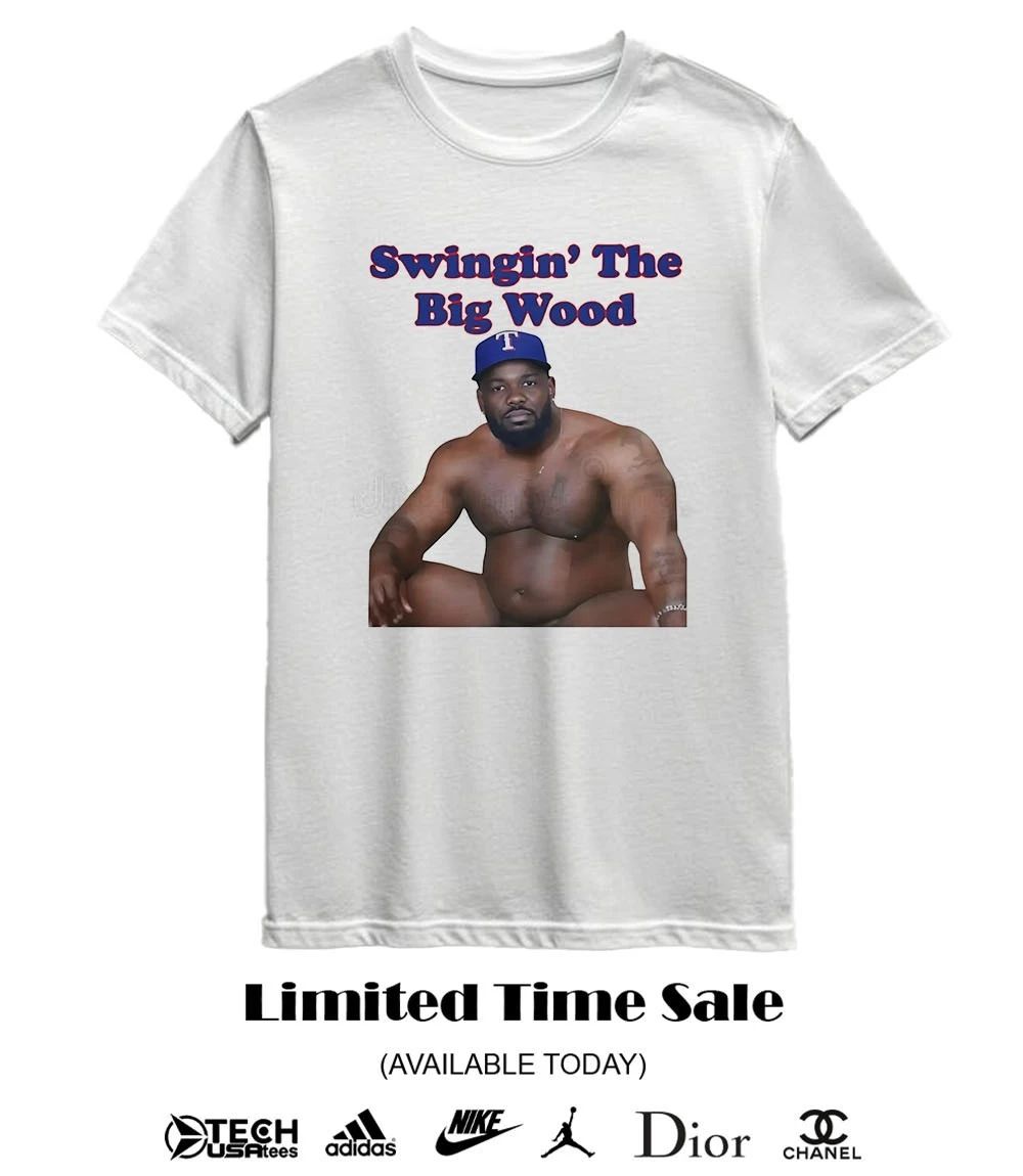 Swingin’ The Big Wood shirt