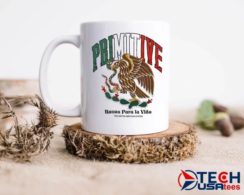 Primitive Buena Para La Vida The United Mexican States shirt