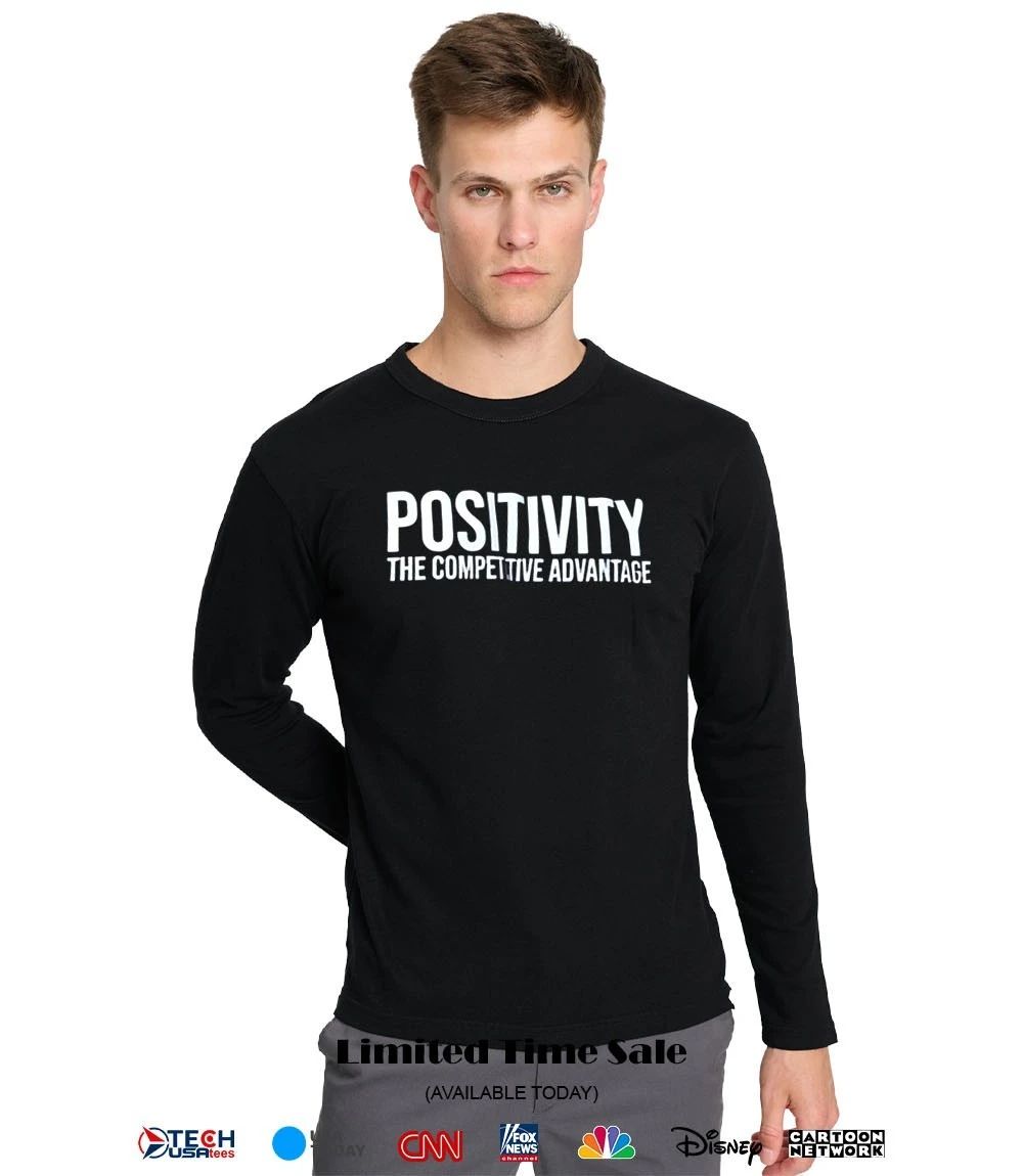 Positivity the competitive advantage shirt