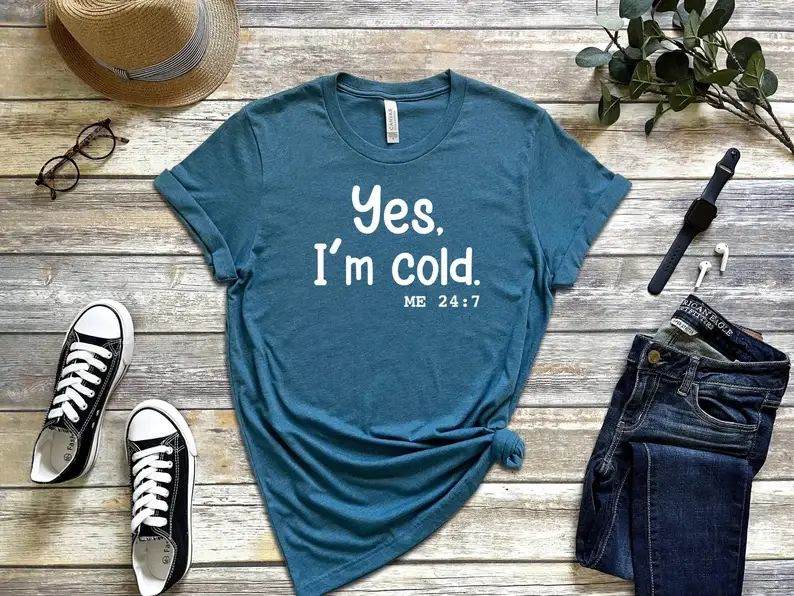 Yes I'm Cold T-Shirt