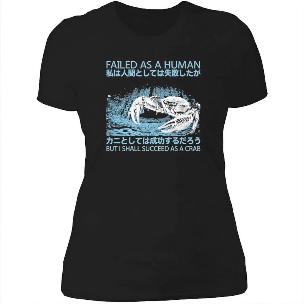 Failed As A Human Succeed As A Crab Japanese Shirt