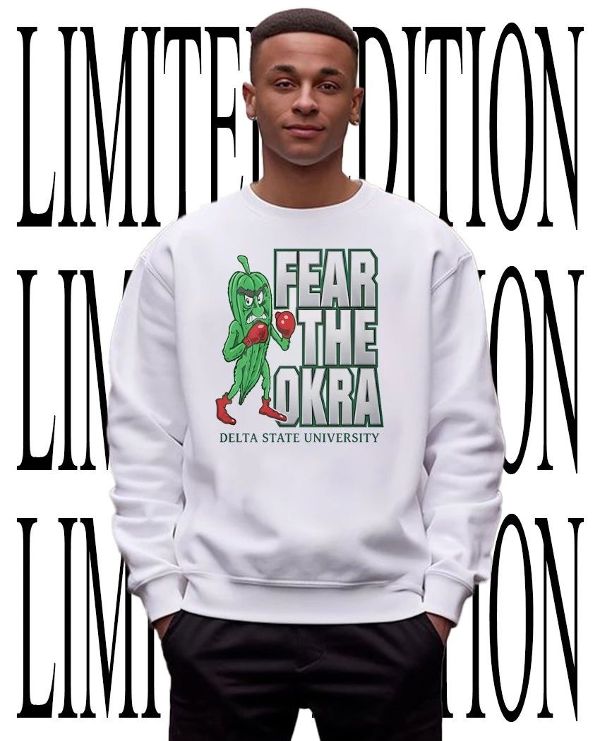Fear The Okra Delta State University shirt