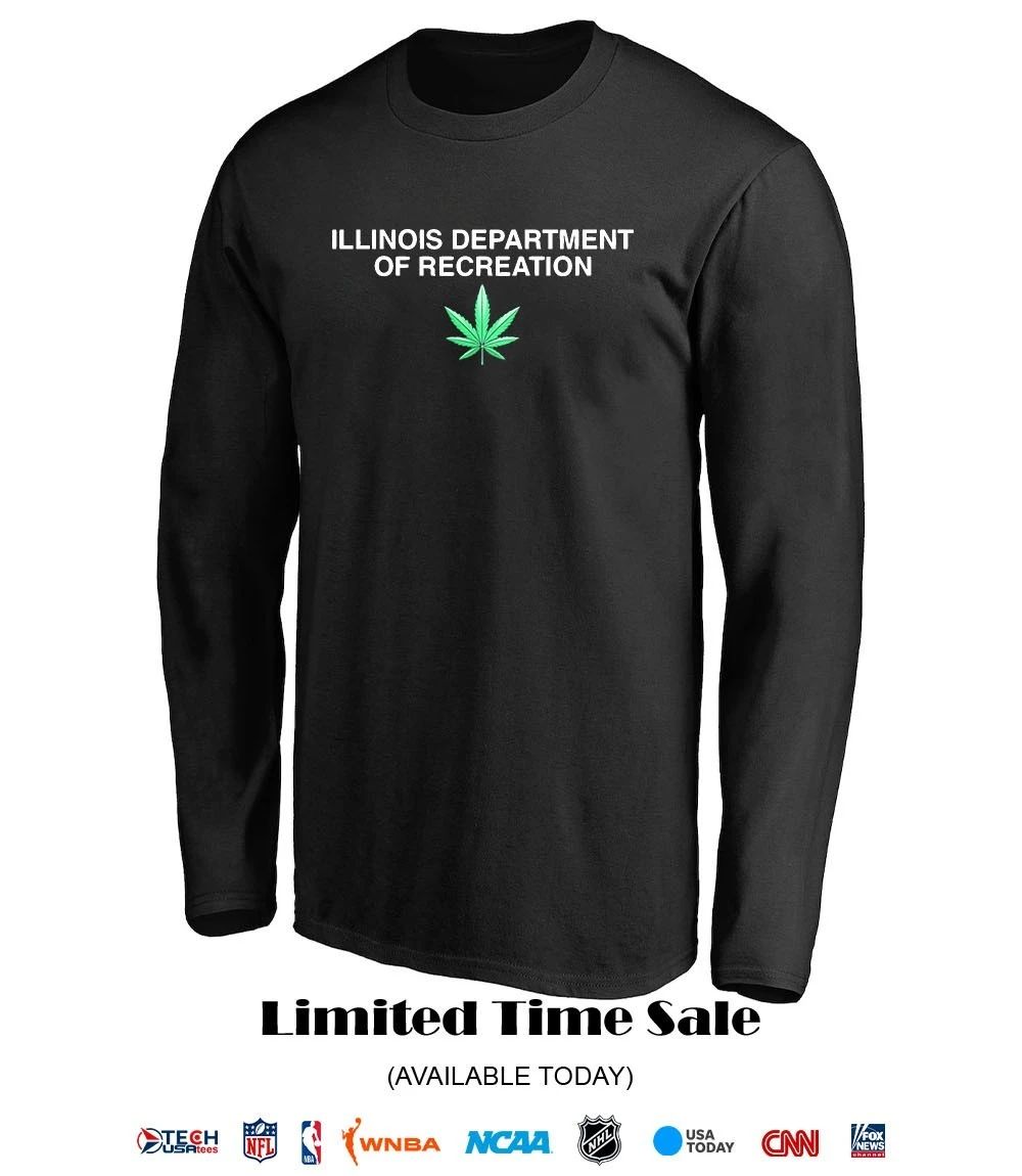 Illinois Department of Recreation Weed shirt
