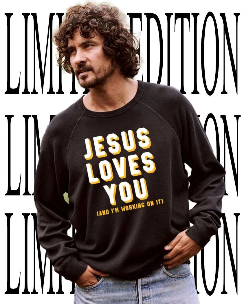 Jesus loves you and I’m working on it shirt