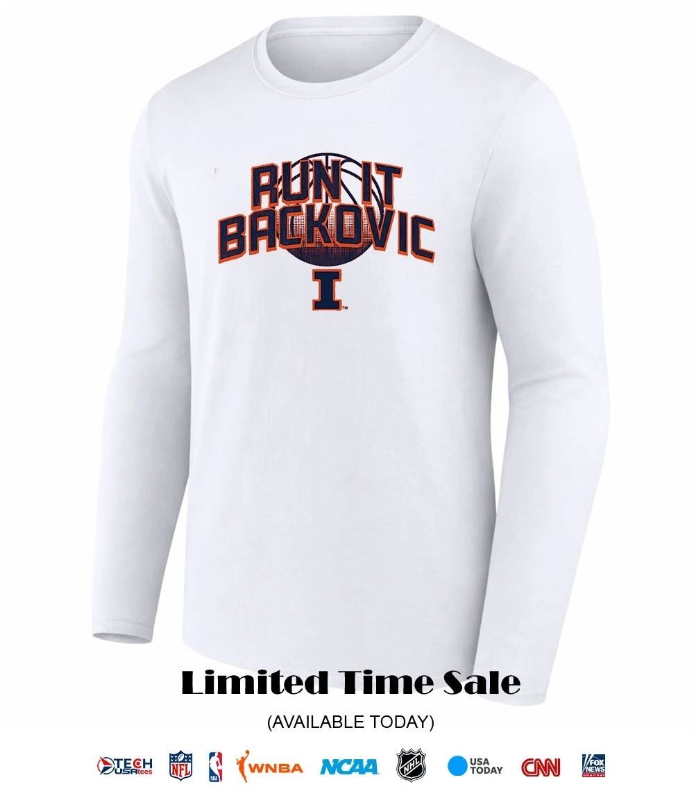 Run It Backovic Illinois Fighting Illini Basketball shirt