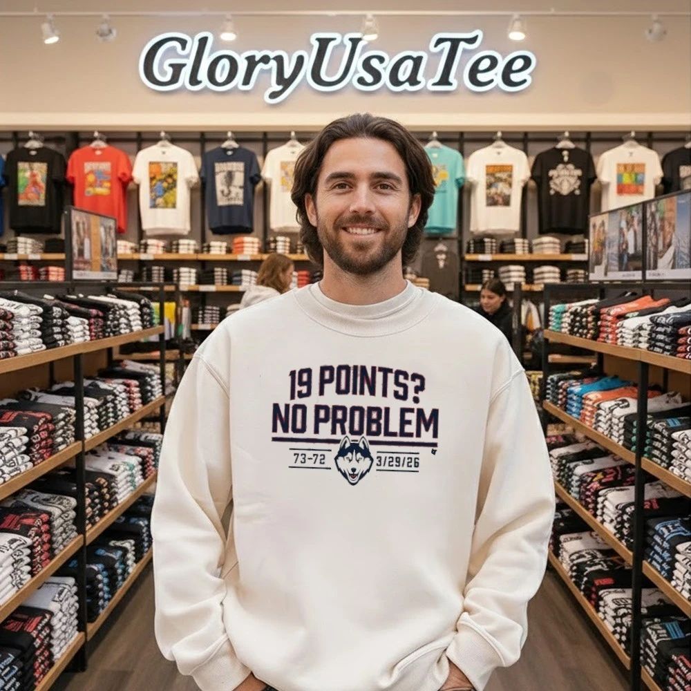 UConn Basketball 19 Points No Problem Shirt