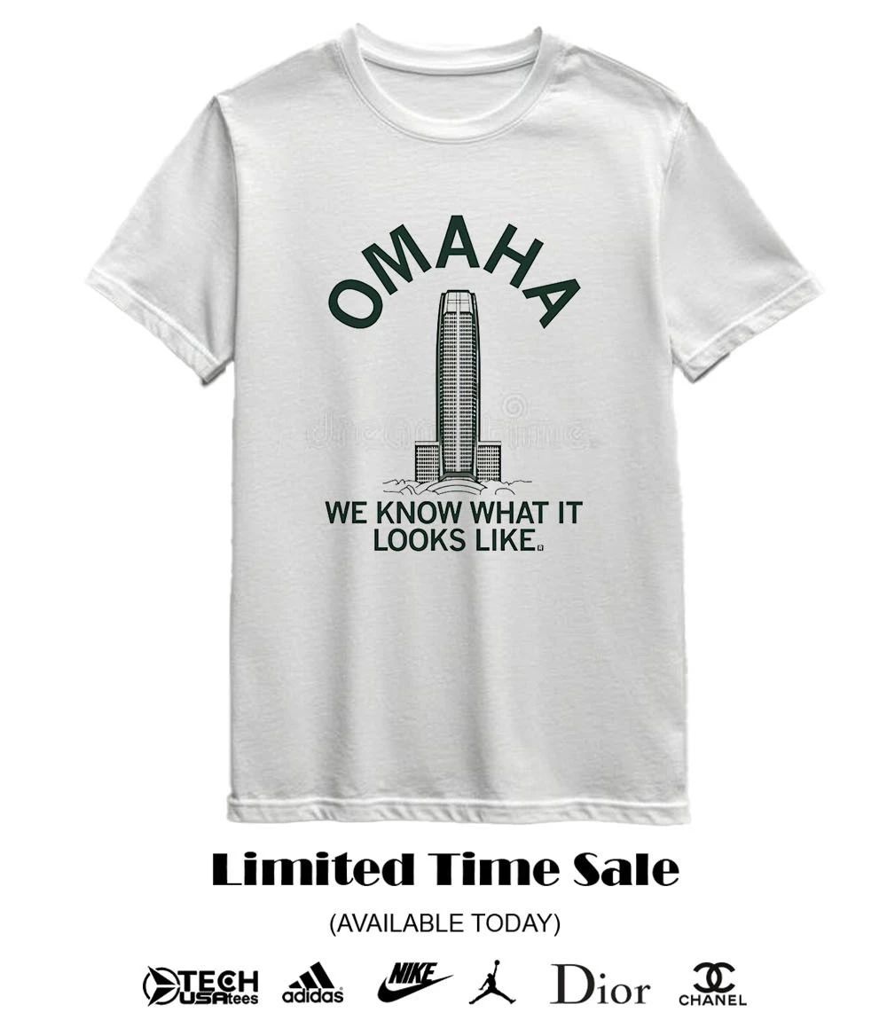 Omadih we know what it looks like Mutual of Omaha Tower shirt