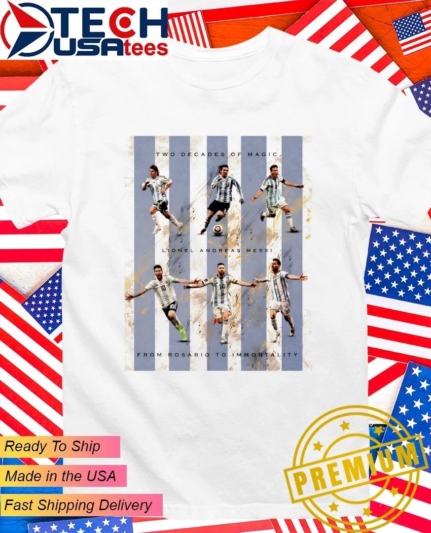 Two decades of magic Lionel Andreas Messi from Rosario to immortality shirt