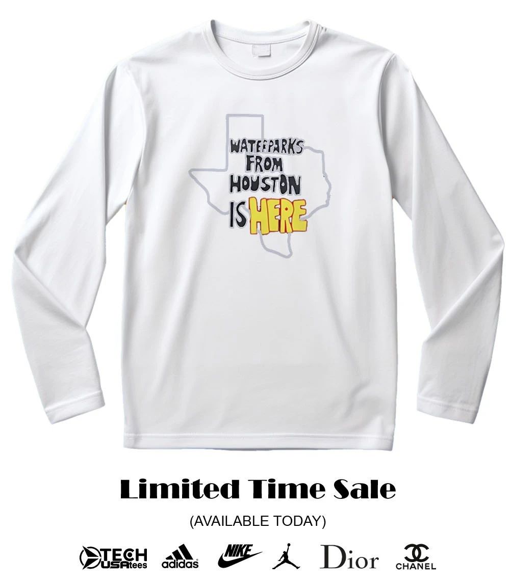 Water Parks from Houston is here map shirt