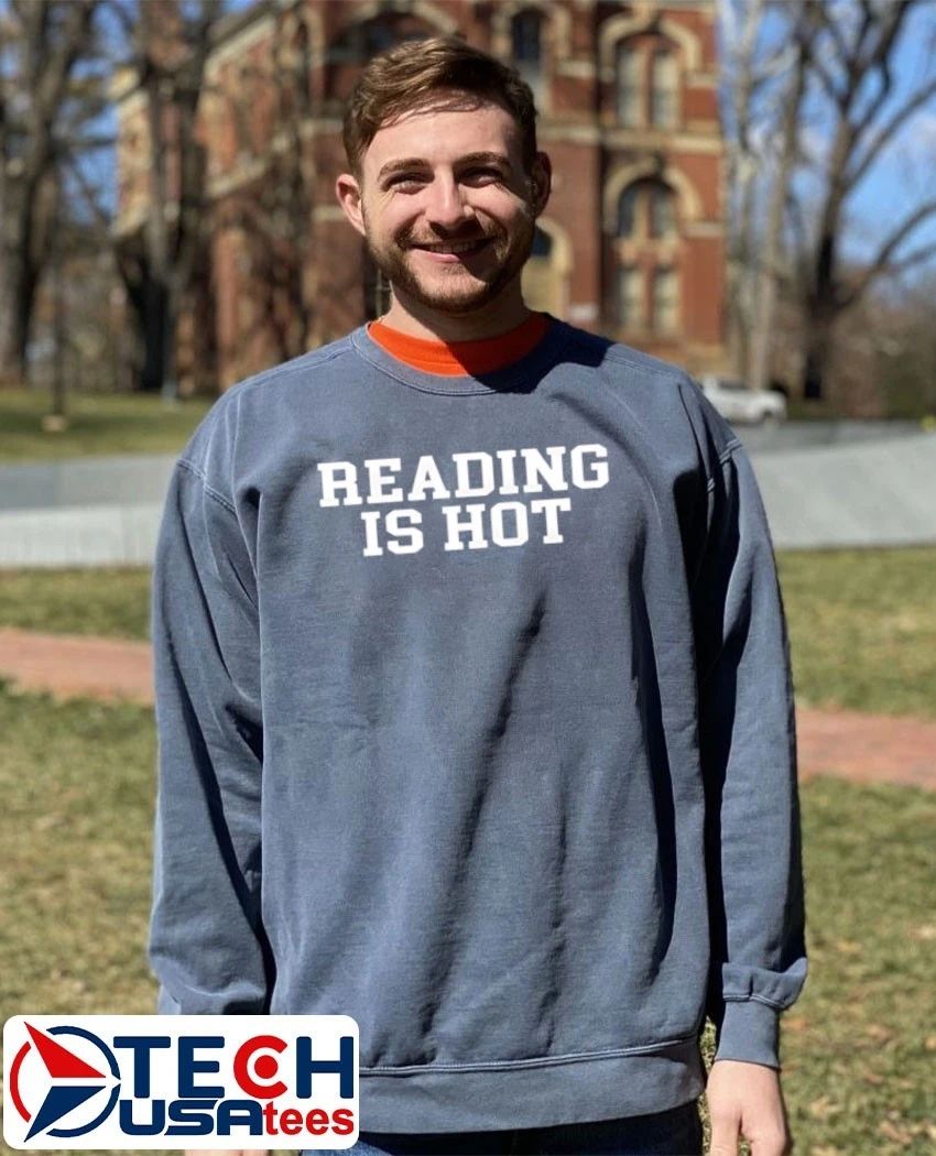 Reading is hot shirt