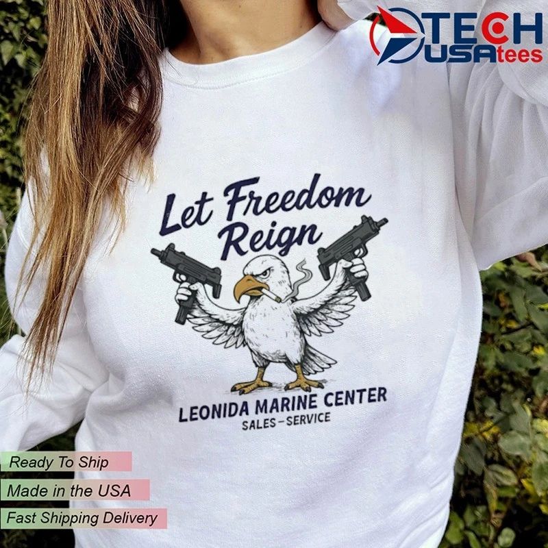 Let Freedom Reign Leonida Marine Center shirt