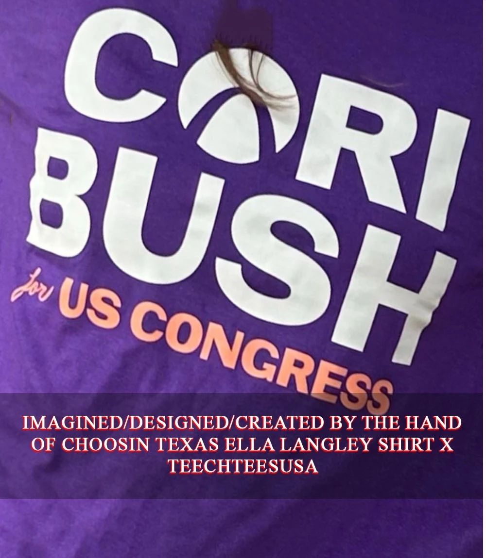 Cori Bush for us congress shirt