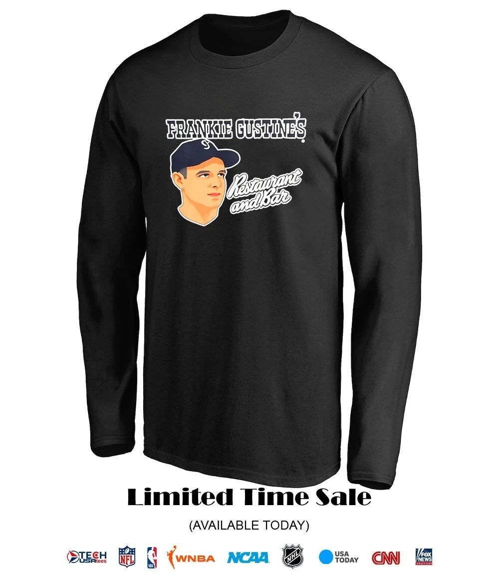 Frankie Gustine’s Restaurant and Bar shirt