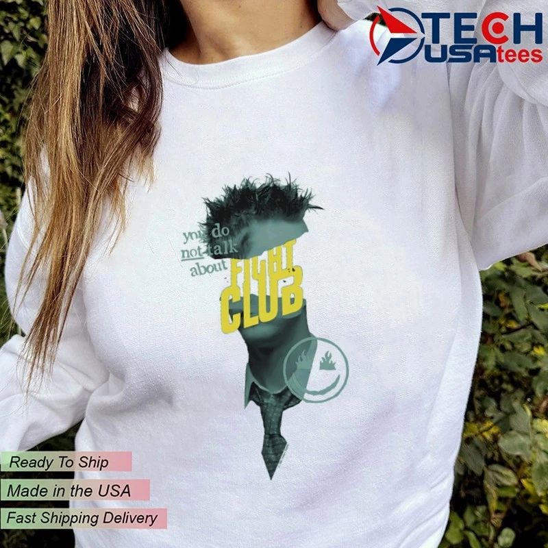 You do not talk about Fight Club shirt