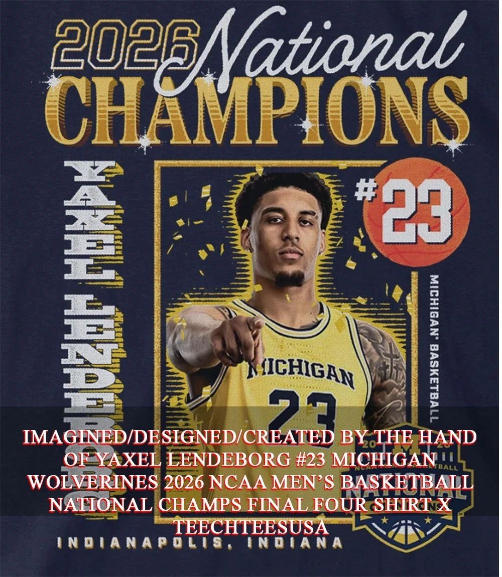 Yaxel Lendeborg #23 Michigan Wolverines 2026 NCAA Men’s Basketball National Champs Final Four shirt