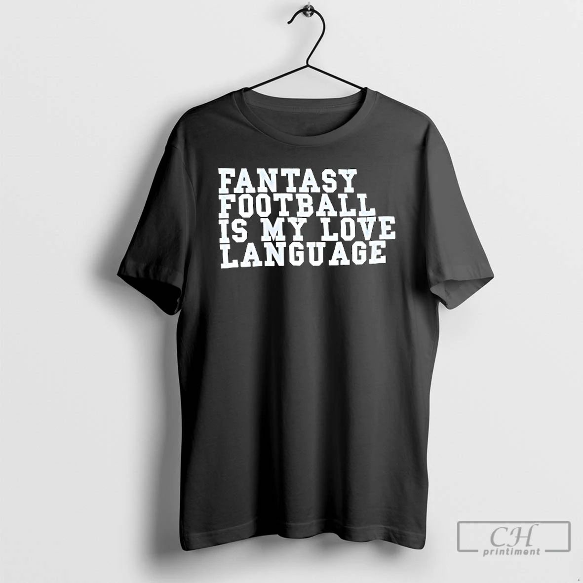 Classic Fantasy Football Is My Love Language T Shirts