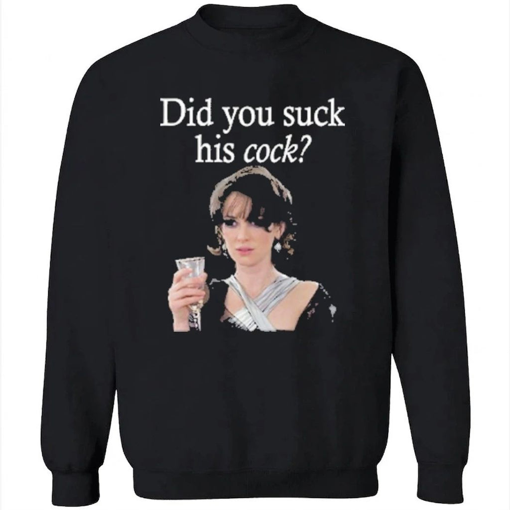 Did You Suck His Cock Beth Macintyre Shirt