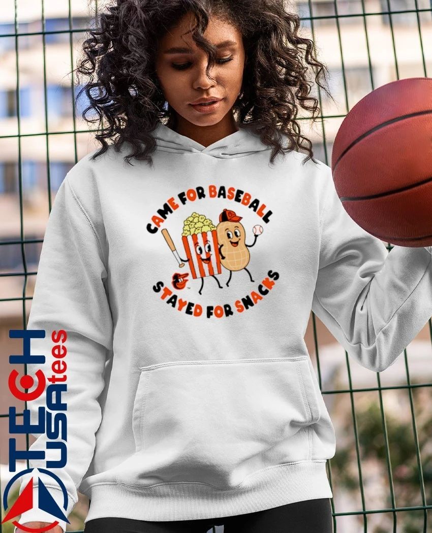 Baltimore Orioles came for baseball stayed for snacks shirt