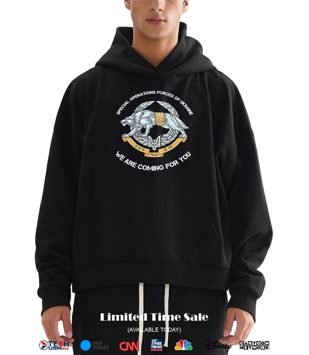 Special Operations Forces of Ukraine we are coming for you shirt