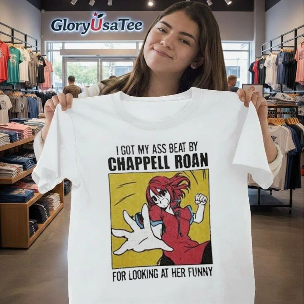 I Got My Ass Beat Chappell Roan Shirt