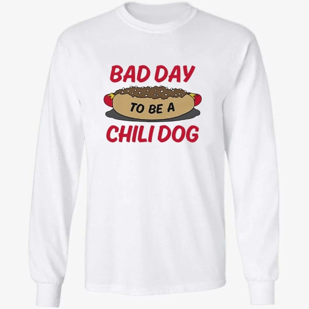 Bad Day To Be A Chili Dog Shirt