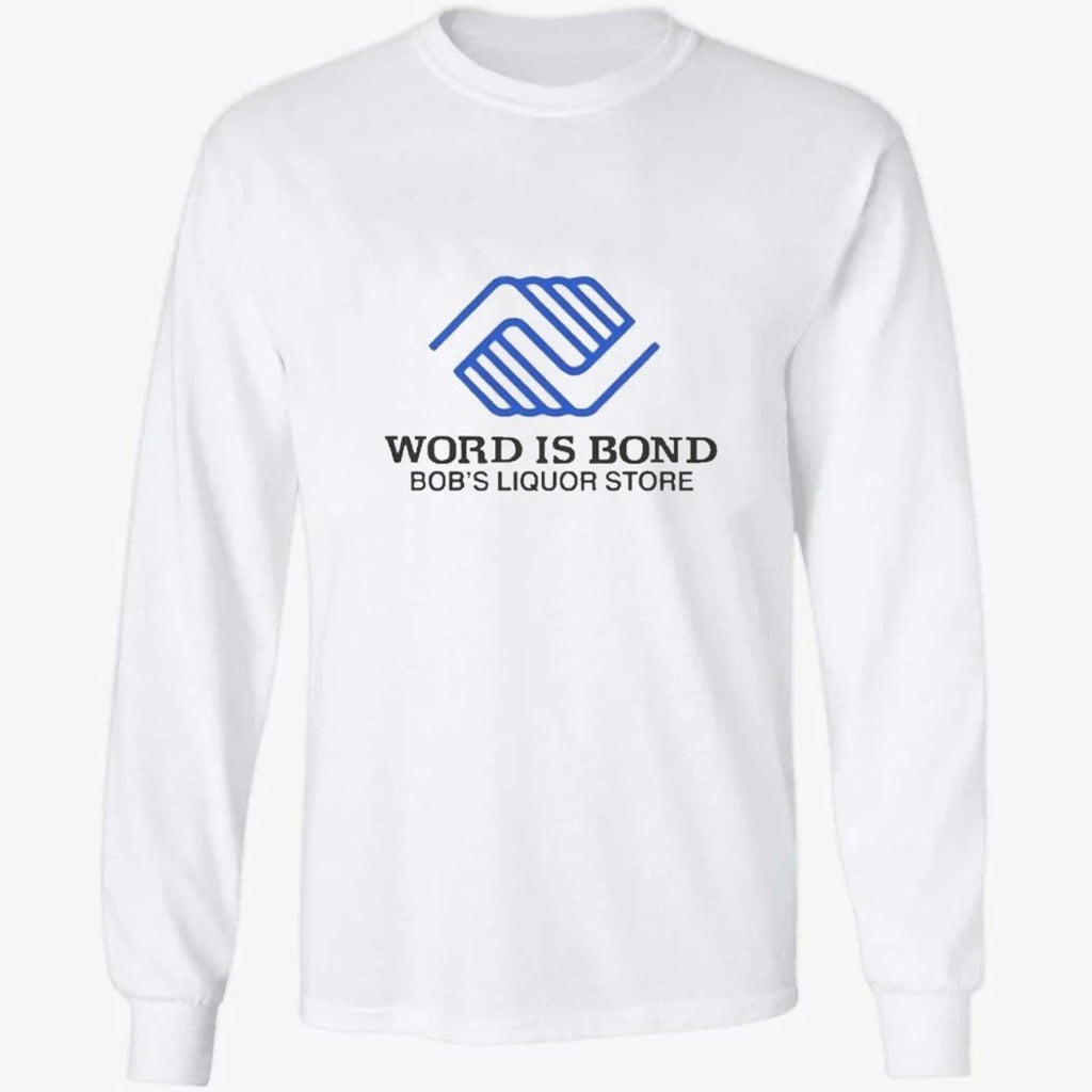 Word Is Bond Bob’s Liquor Store Shirt