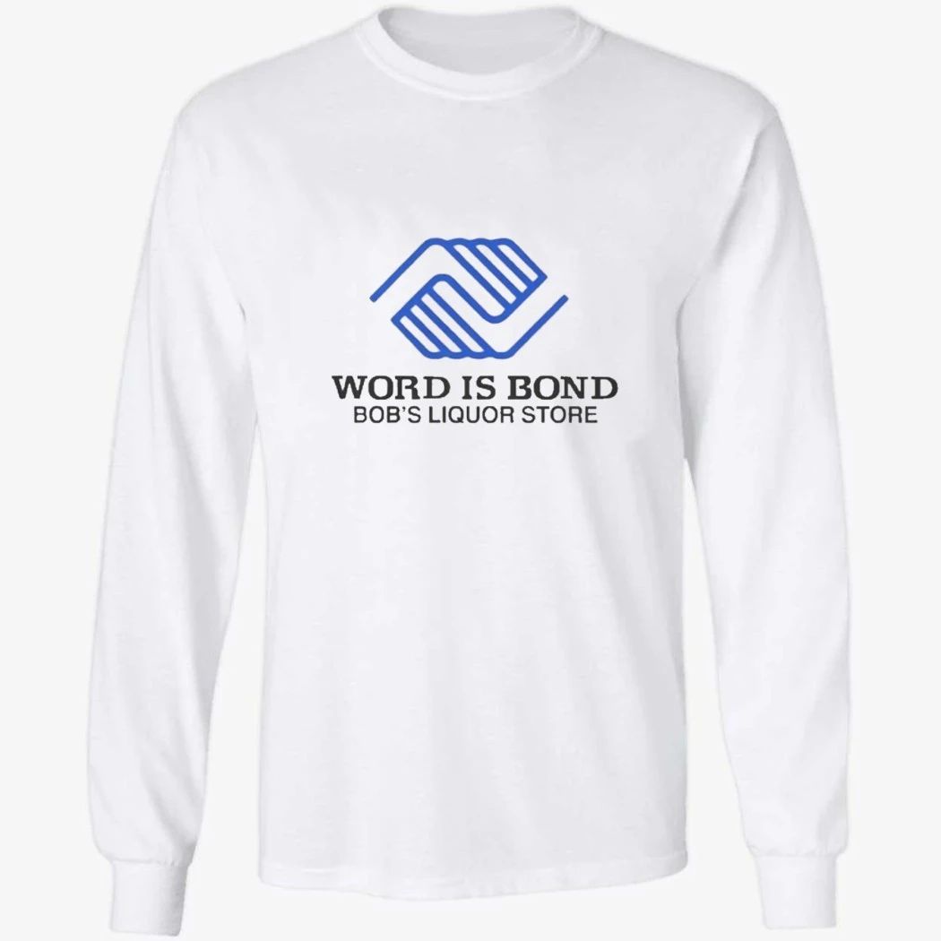 Word Is Bond Bob’s Liquor Store Shirt