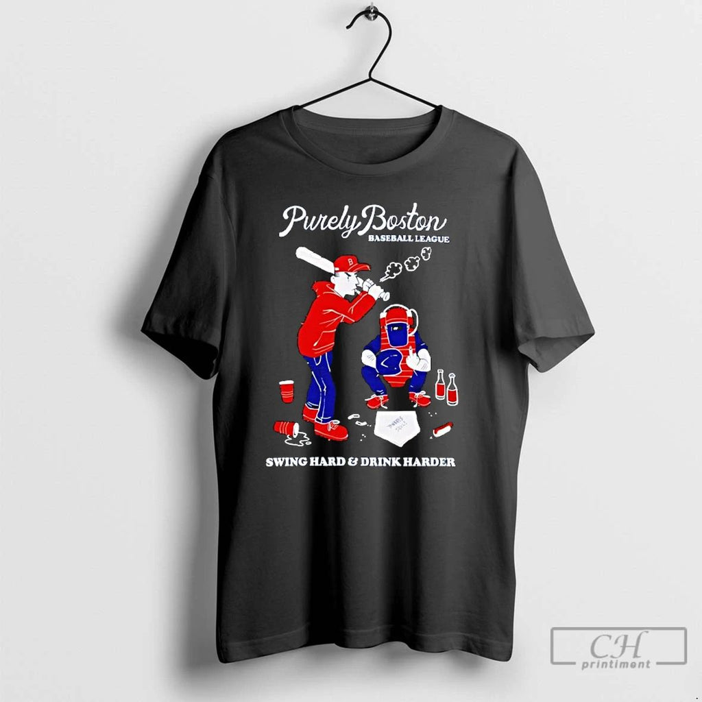 Classic Purely Boston Baseball League Swing Hard And Drink Harder T Shirts
