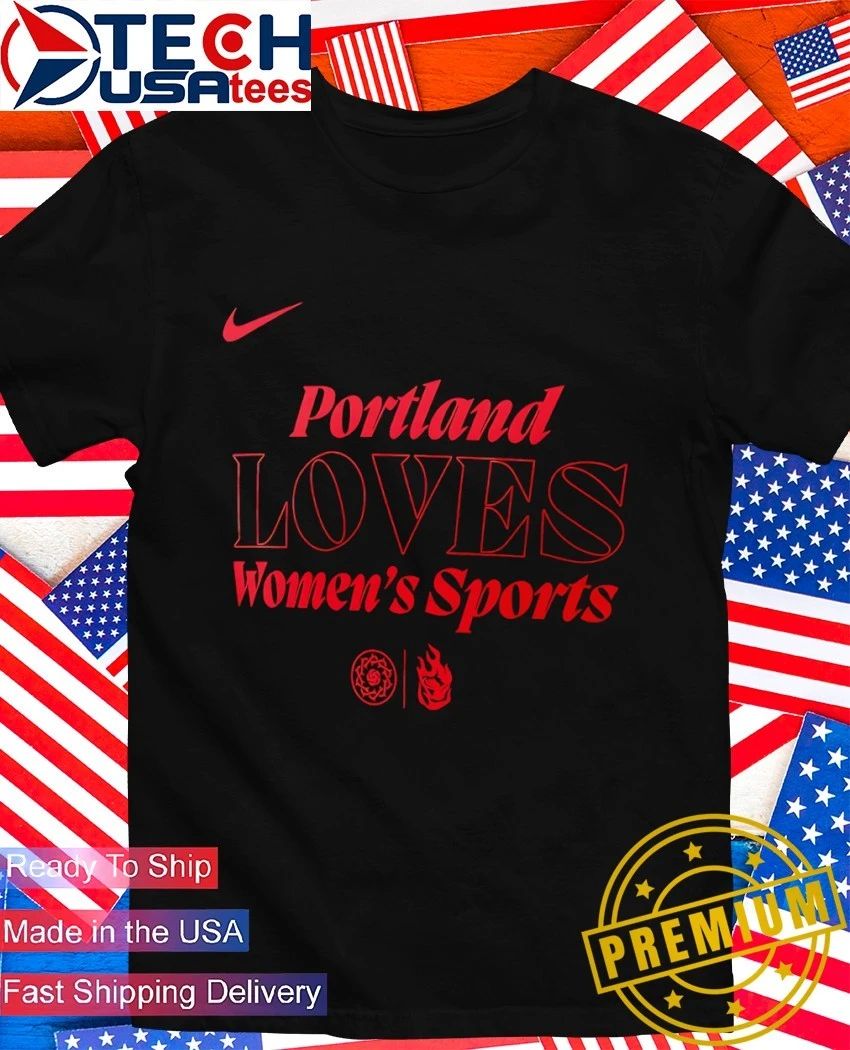 Portland Fire Loves Women’s Sports logo shirt