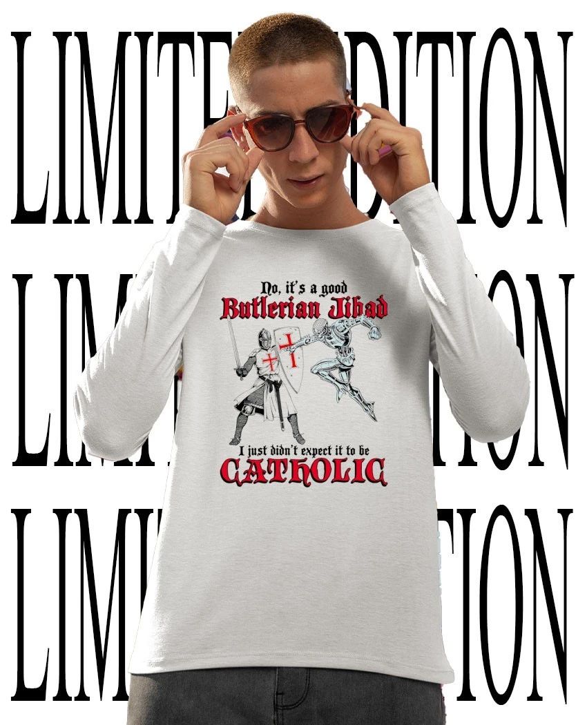 No its a good Butlerian Jihad I just didnt expect it to be Catholic shirt