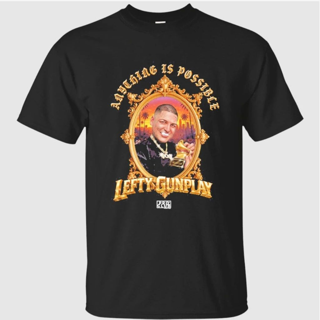 PROCLUB x Lefty Gunplay Anything is Possible Shirt