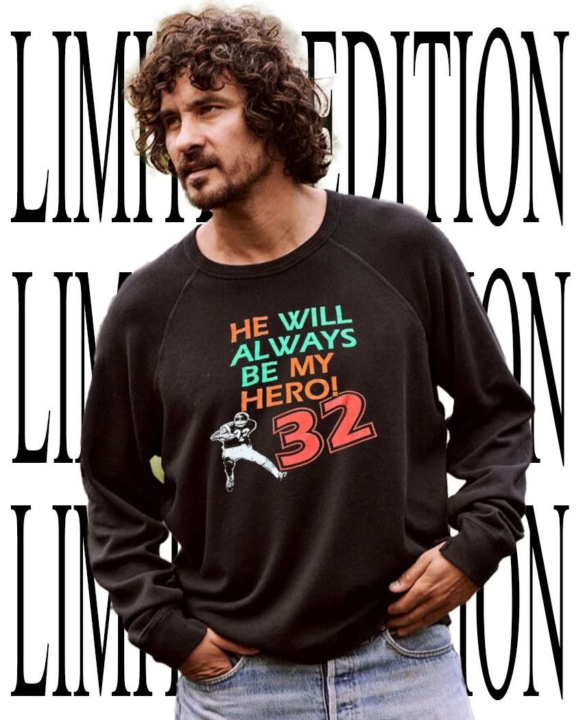 O.J. Simpson #32 he will always be my hero shirt