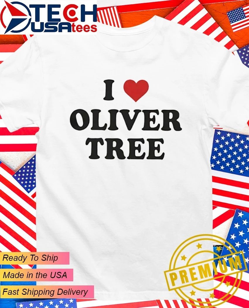 I love Oliver Tree 2026 shirt