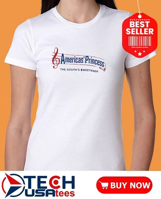 America’s Princess The South Sweetener shirt