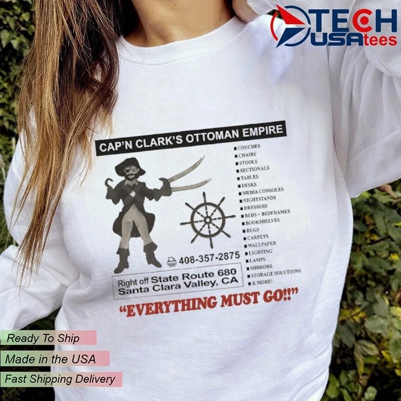 Cap’n Clark’s Ottoman Empire everything must go shirt