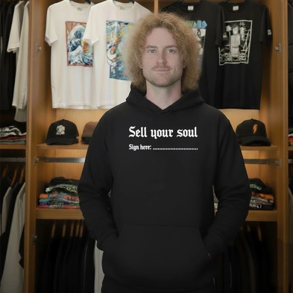 Sell Your Soul Sign Here Sweatshirt