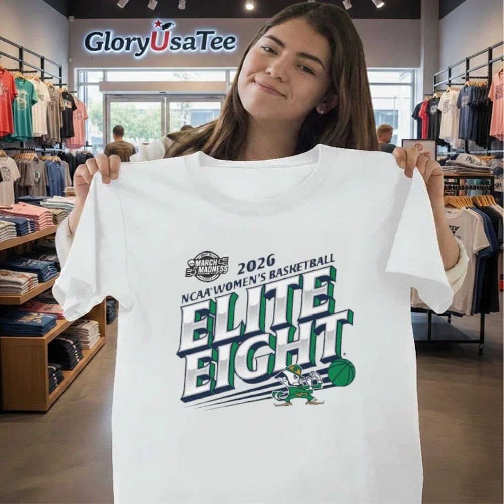 Notre Dame Women’s Basketball 2026 Elite Eight Shirt