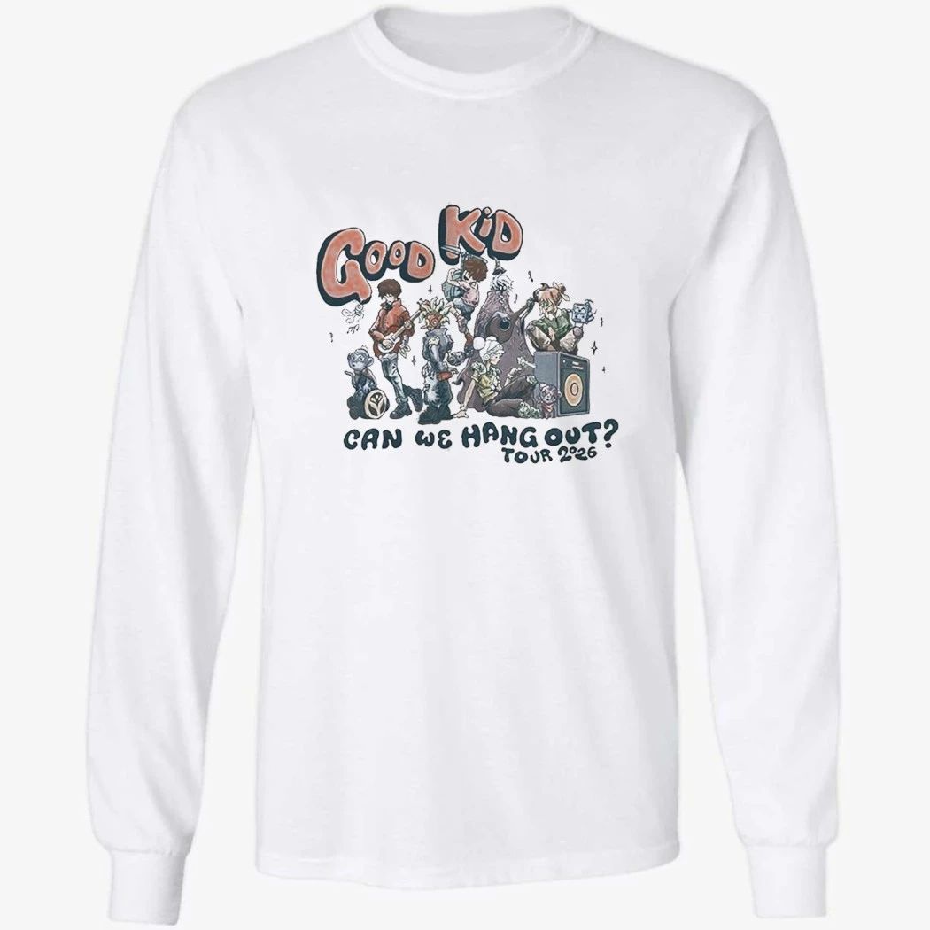 Good Kid Can We Hang Uot Tour 2026 Shirt