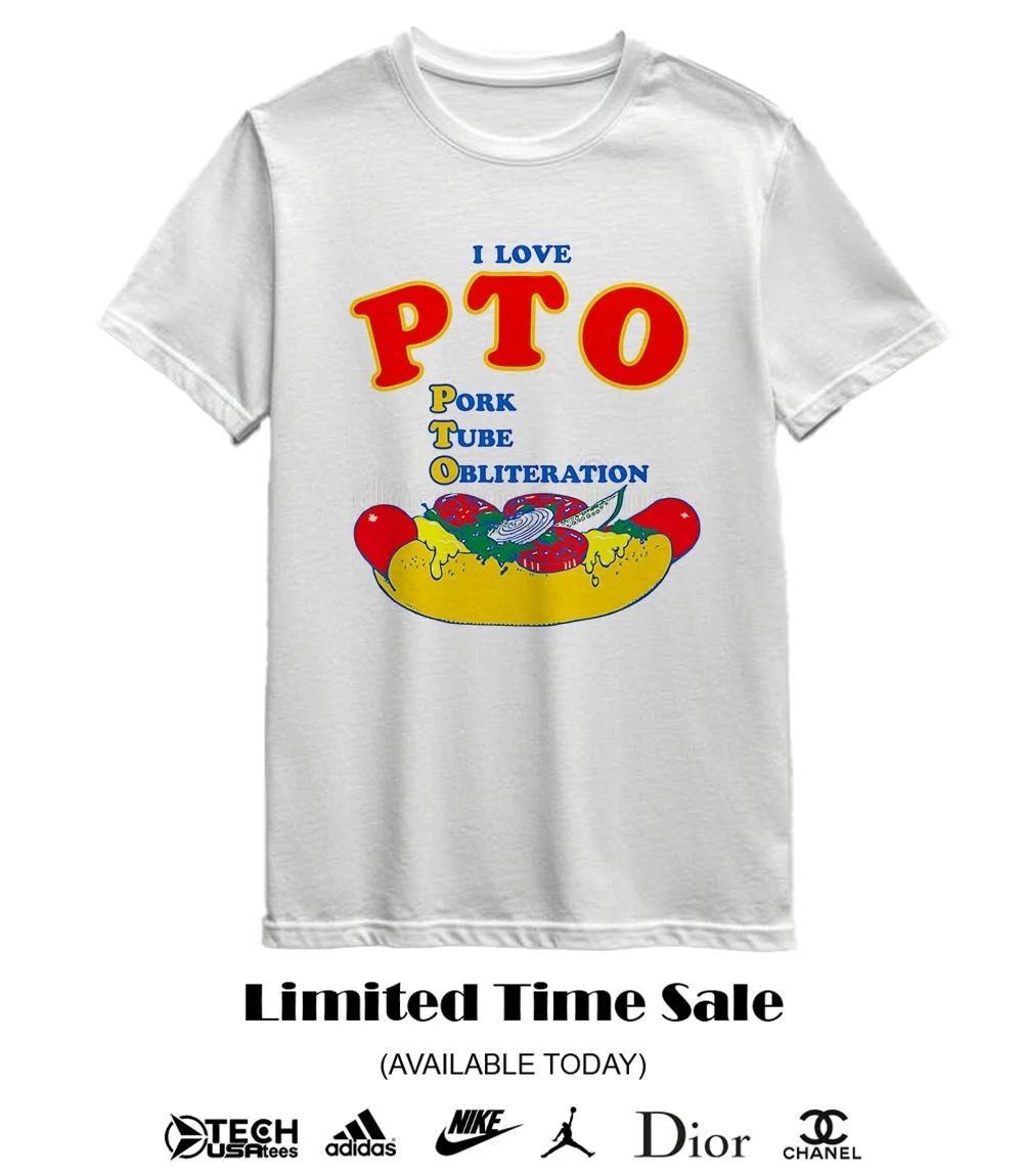 I love PTO pork tube obliteration shirt