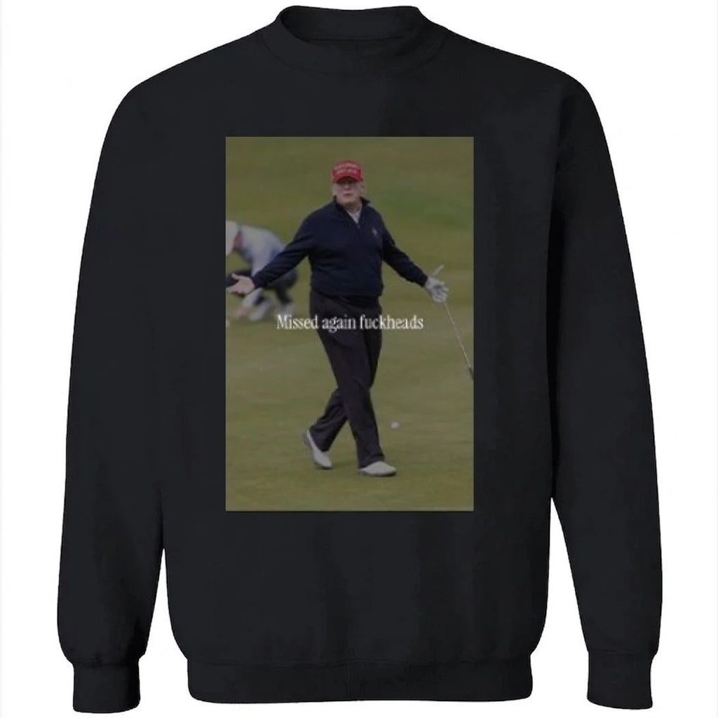 Trump Missed Again Fuckheads Cole Thomas Allen Shirt