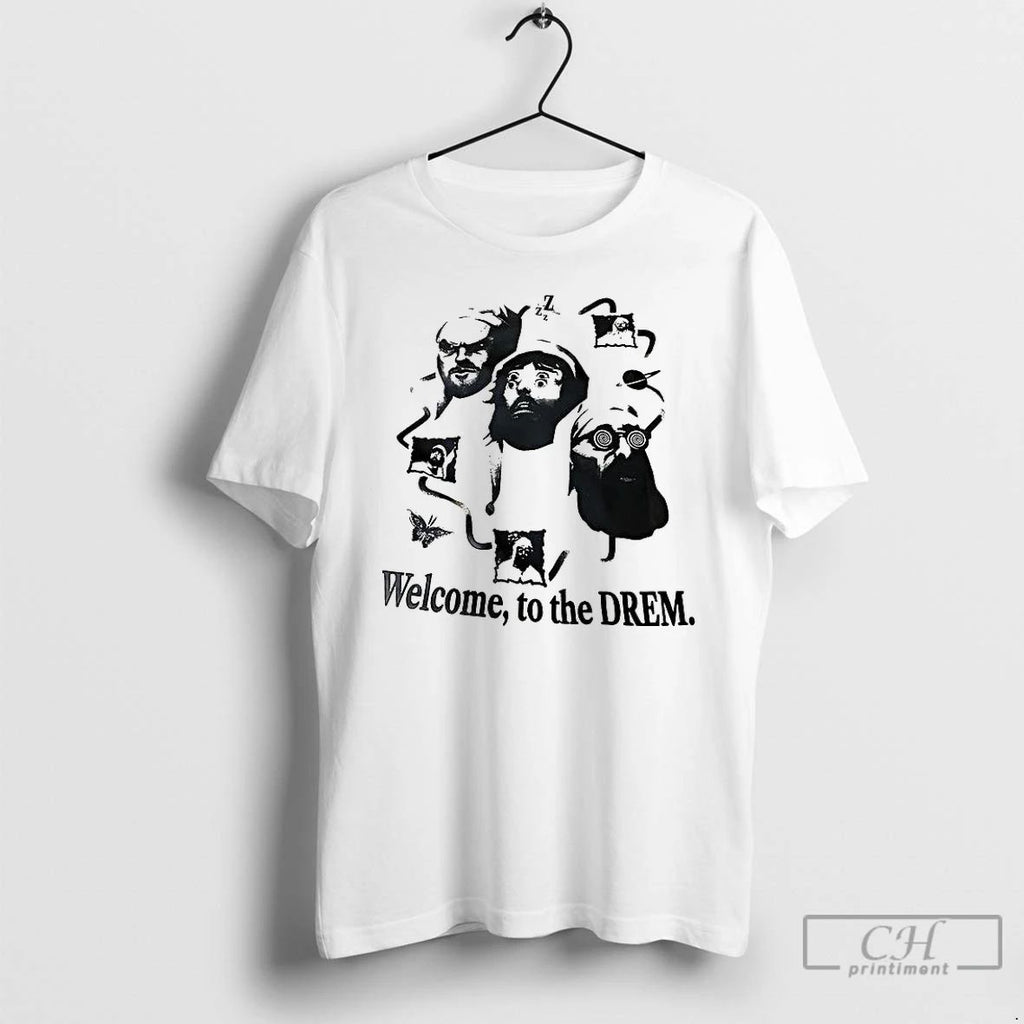 Classic Welcome To The Dream T Shirts