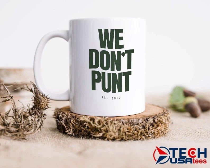 We don’t punt est 2023 shirt