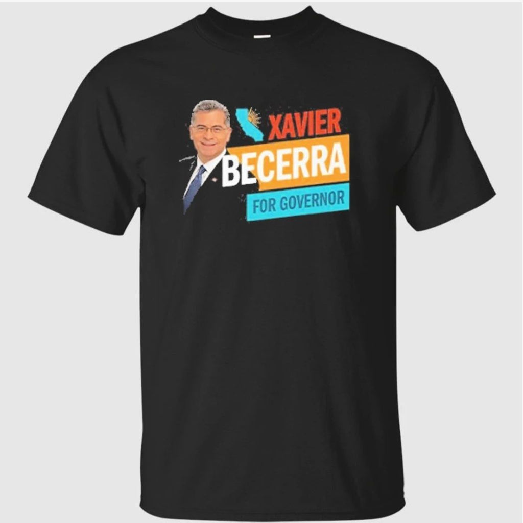 Xavier Becerra For California Governor 2026 Shirt
