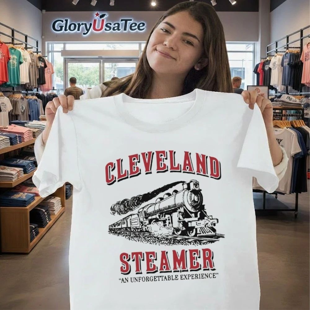 Cleveland Steamer An Unforgettable Experience Shirt