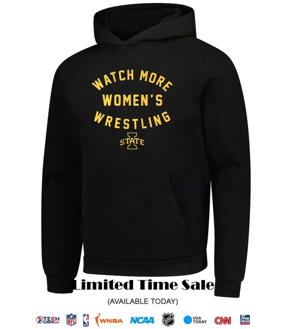 Iowa State Cyclones Watch More Women’s Wrestling shirt
